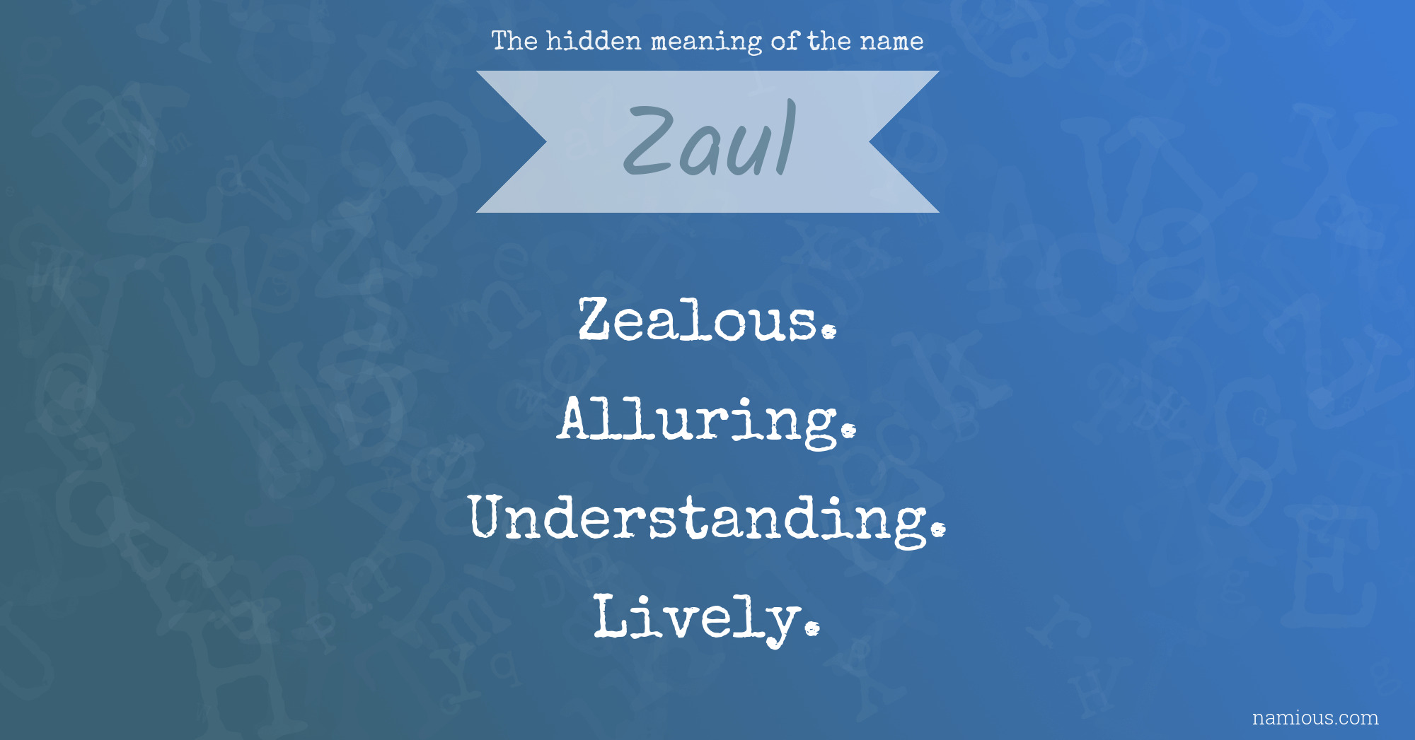 The hidden meaning of the name Zaul