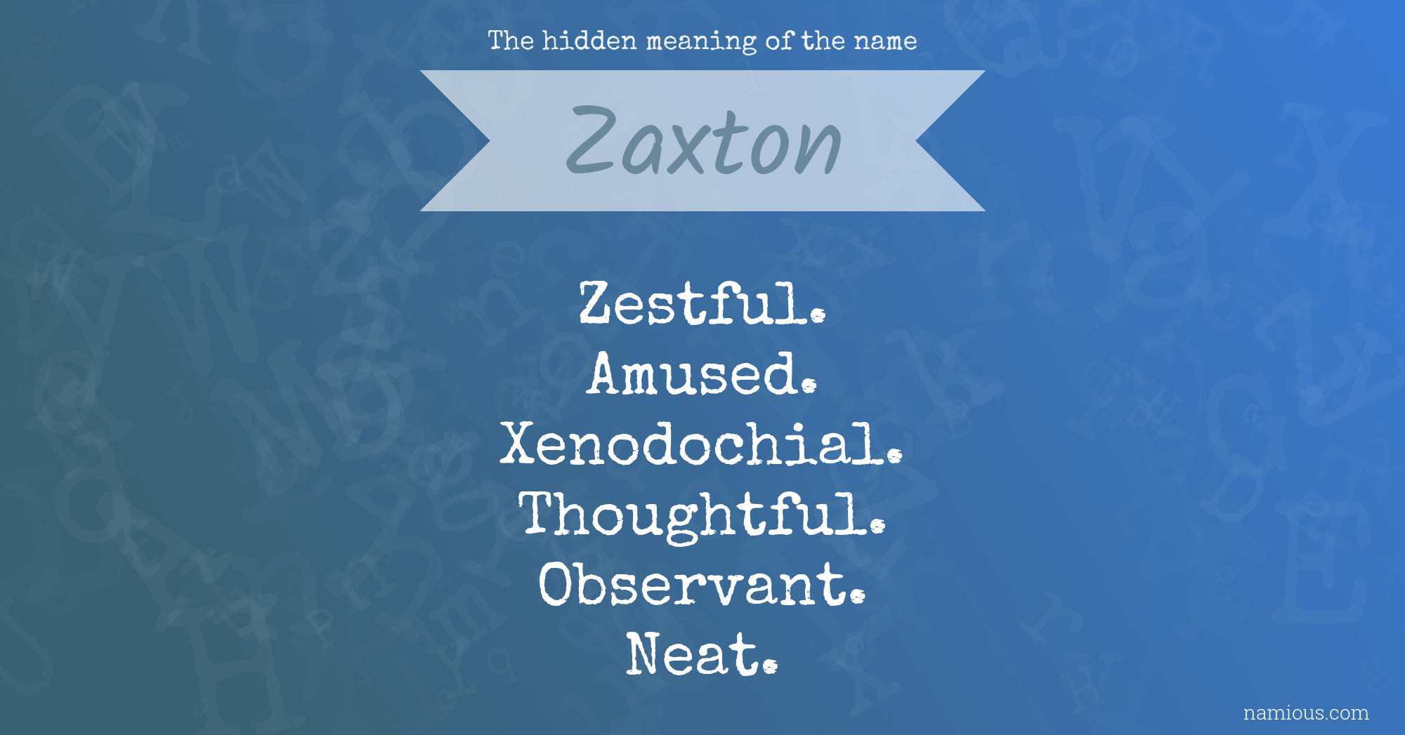 The hidden meaning of the name Zaxton