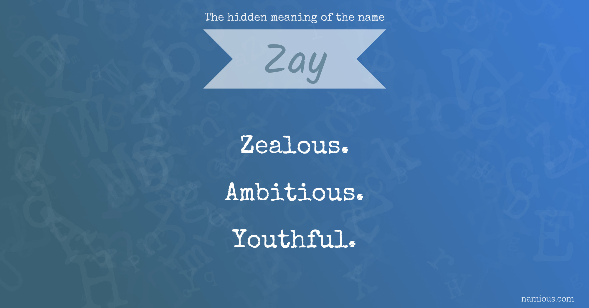 The hidden meaning of the name Zay