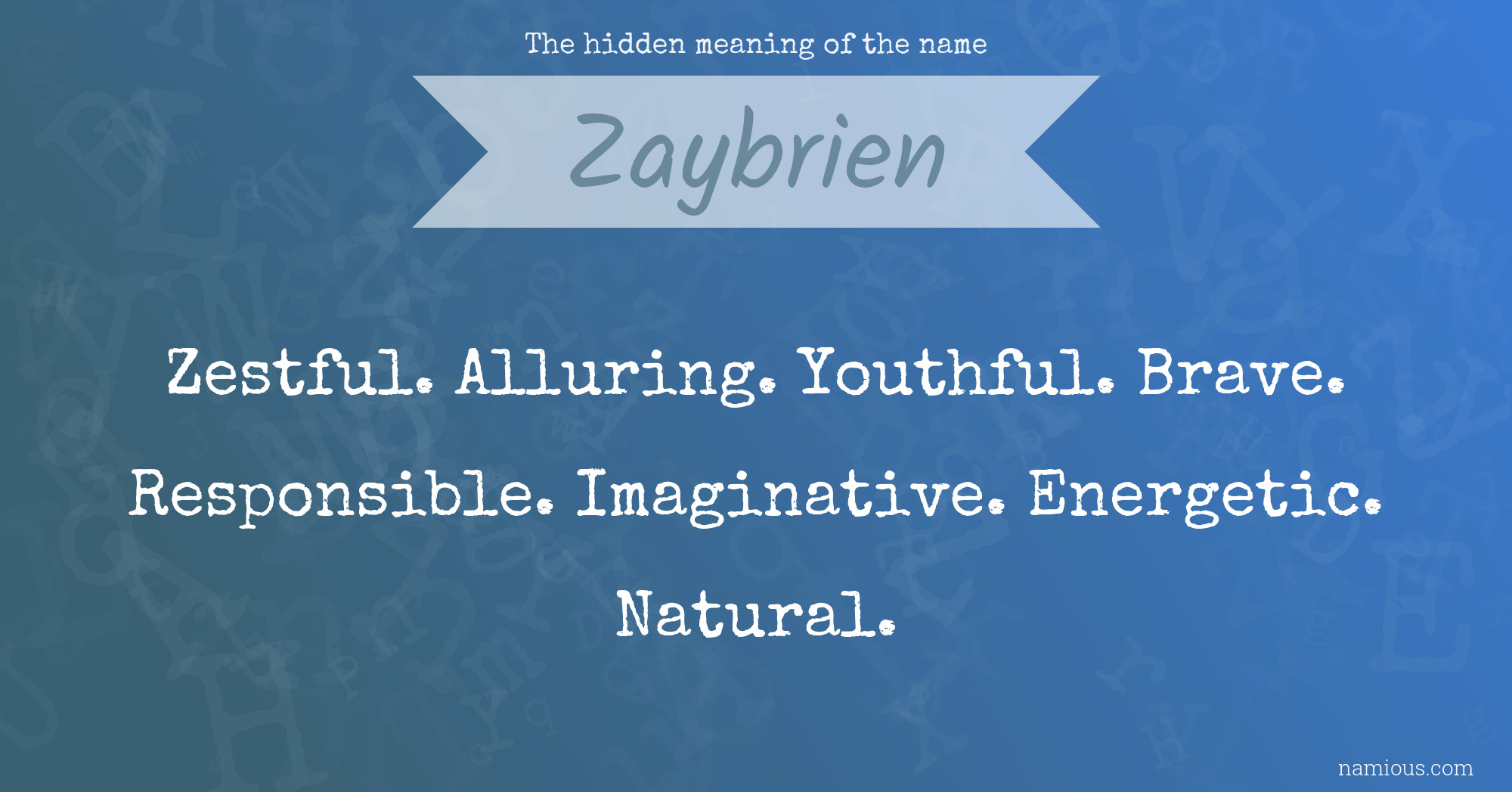 The hidden meaning of the name Zaybrien