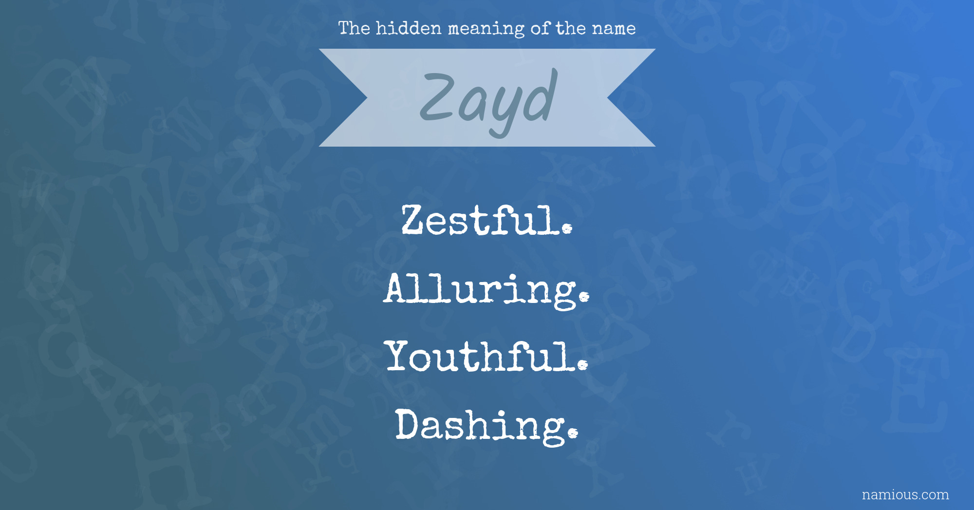 The hidden meaning of the name Zayd