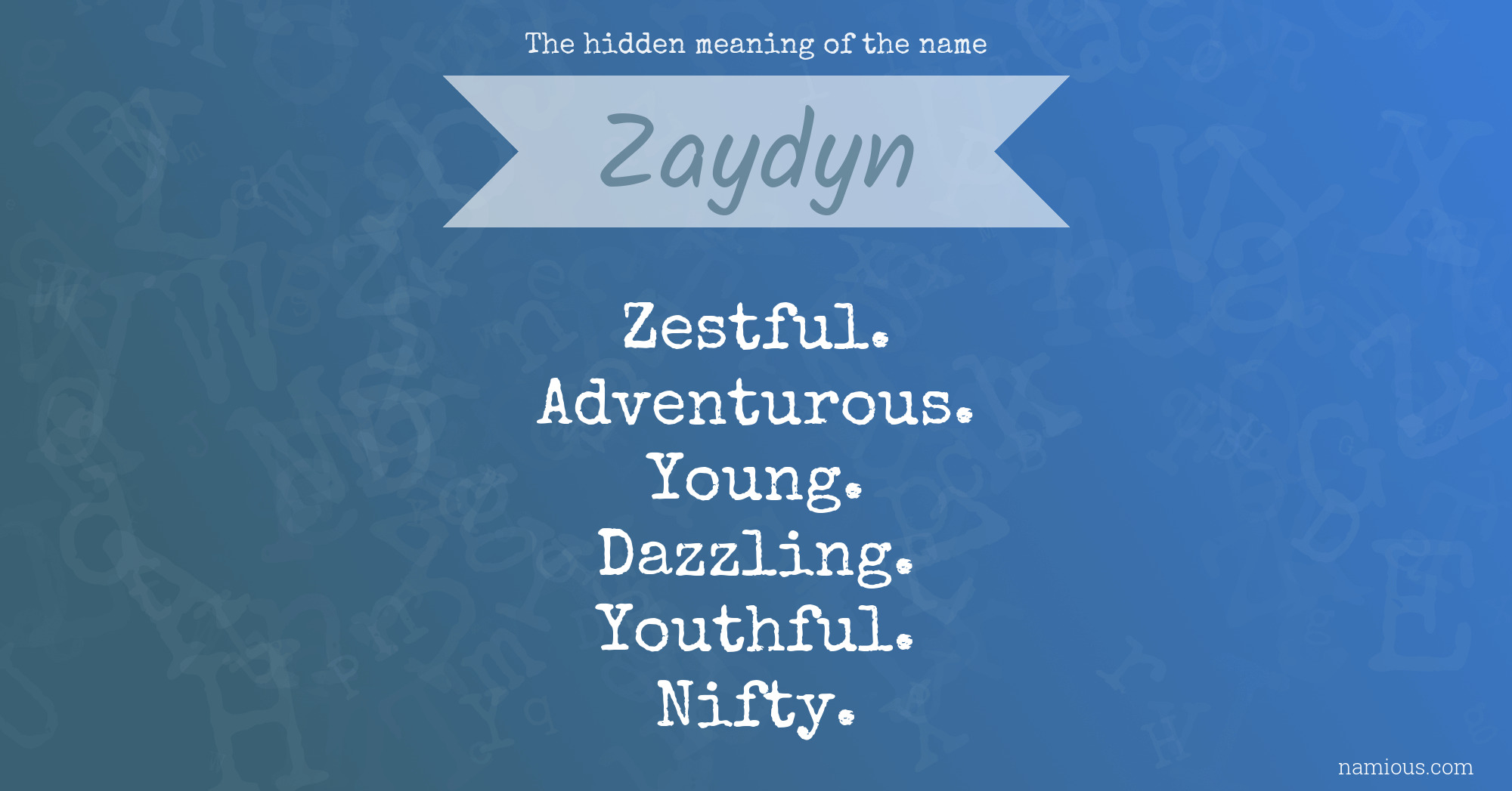 The hidden meaning of the name Zaydyn