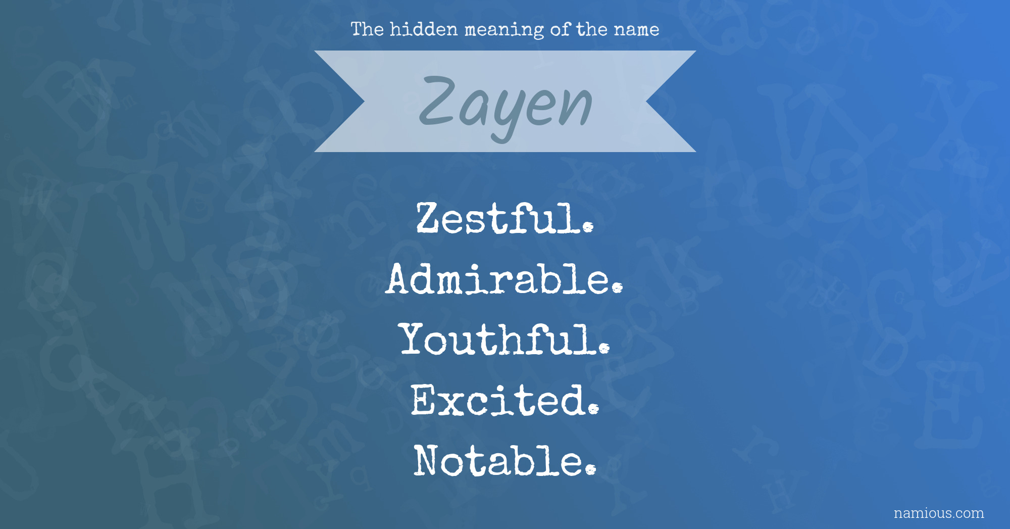 The hidden meaning of the name Zayen