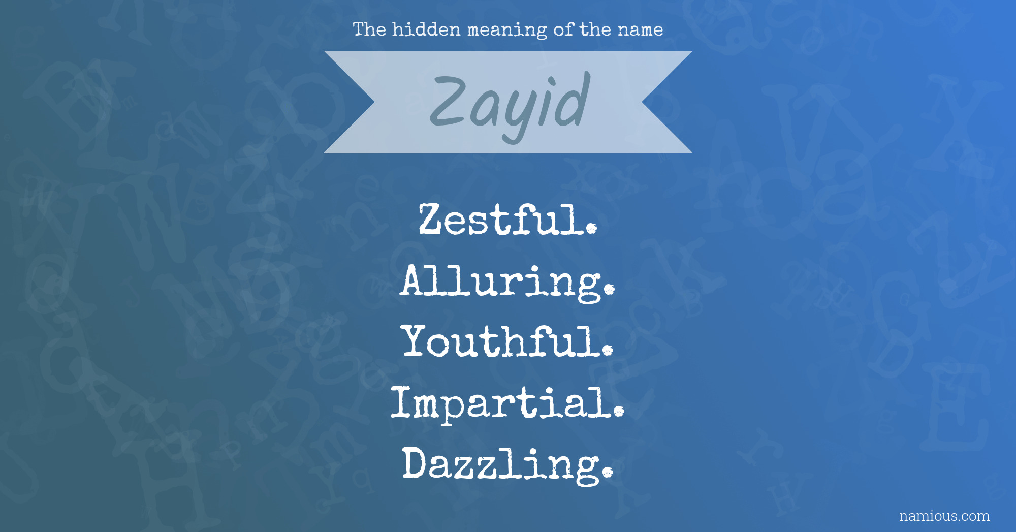 The hidden meaning of the name Zayid