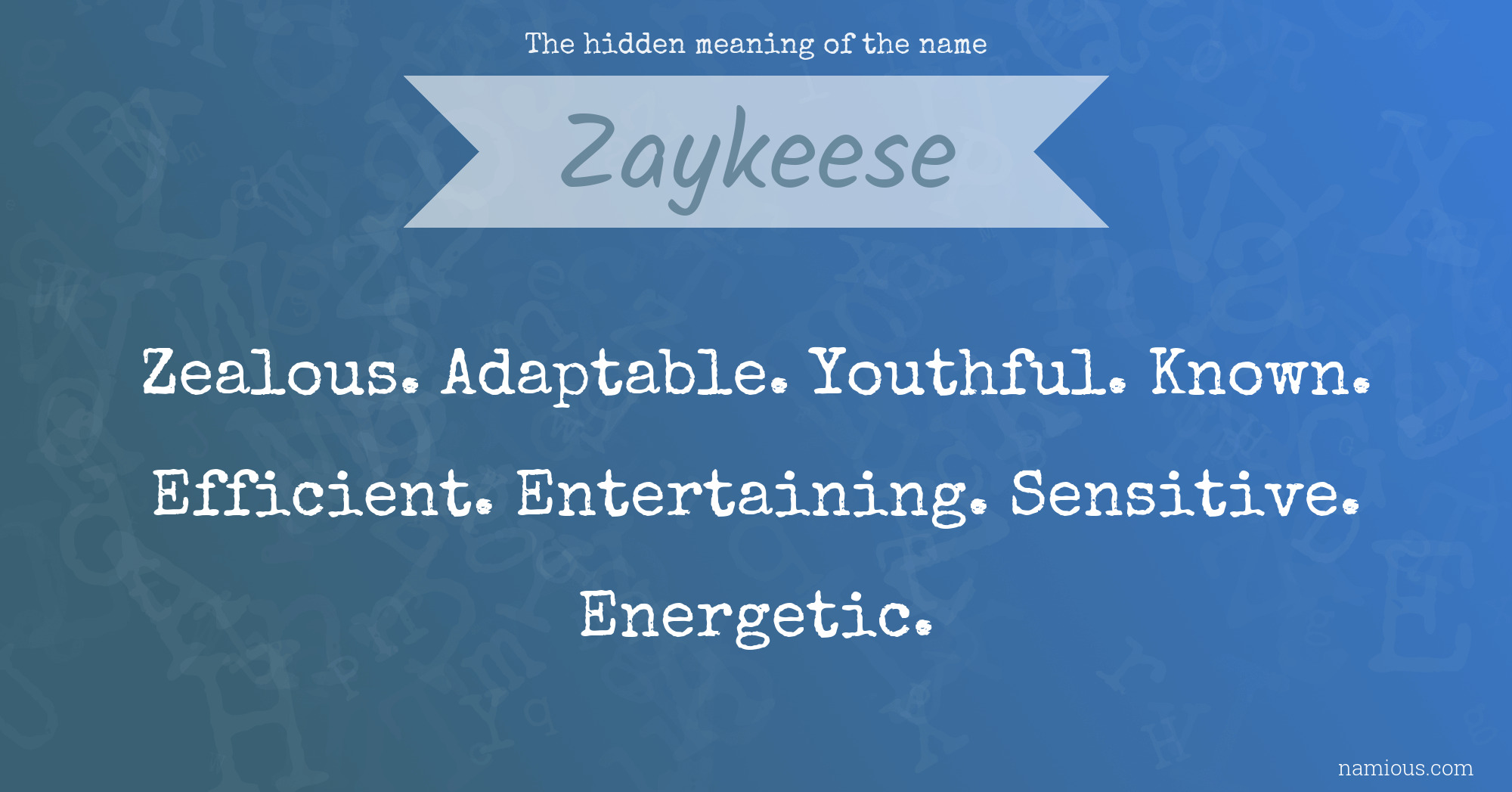 The hidden meaning of the name Zaykeese