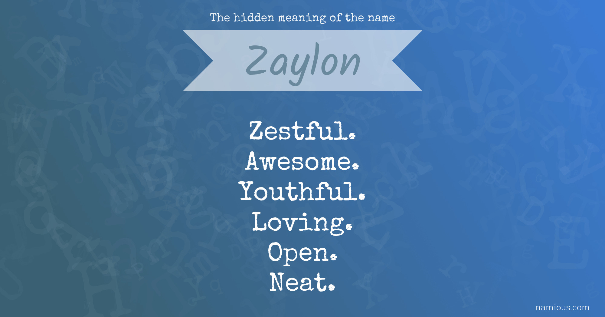 The hidden meaning of the name Zaylon