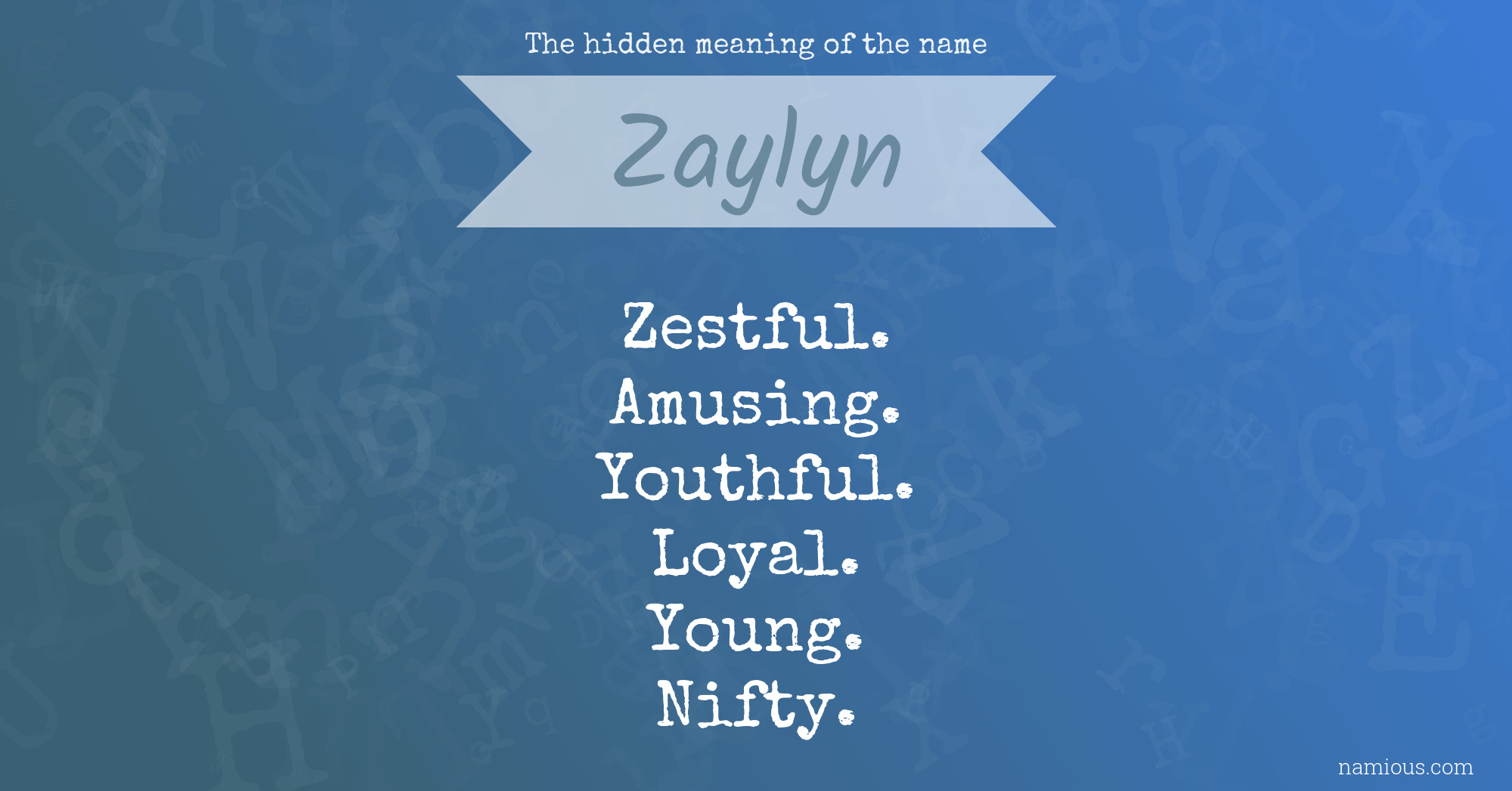 The hidden meaning of the name Zaylyn