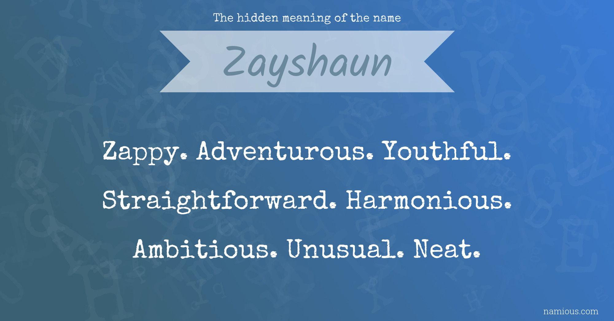 The hidden meaning of the name Zayshaun