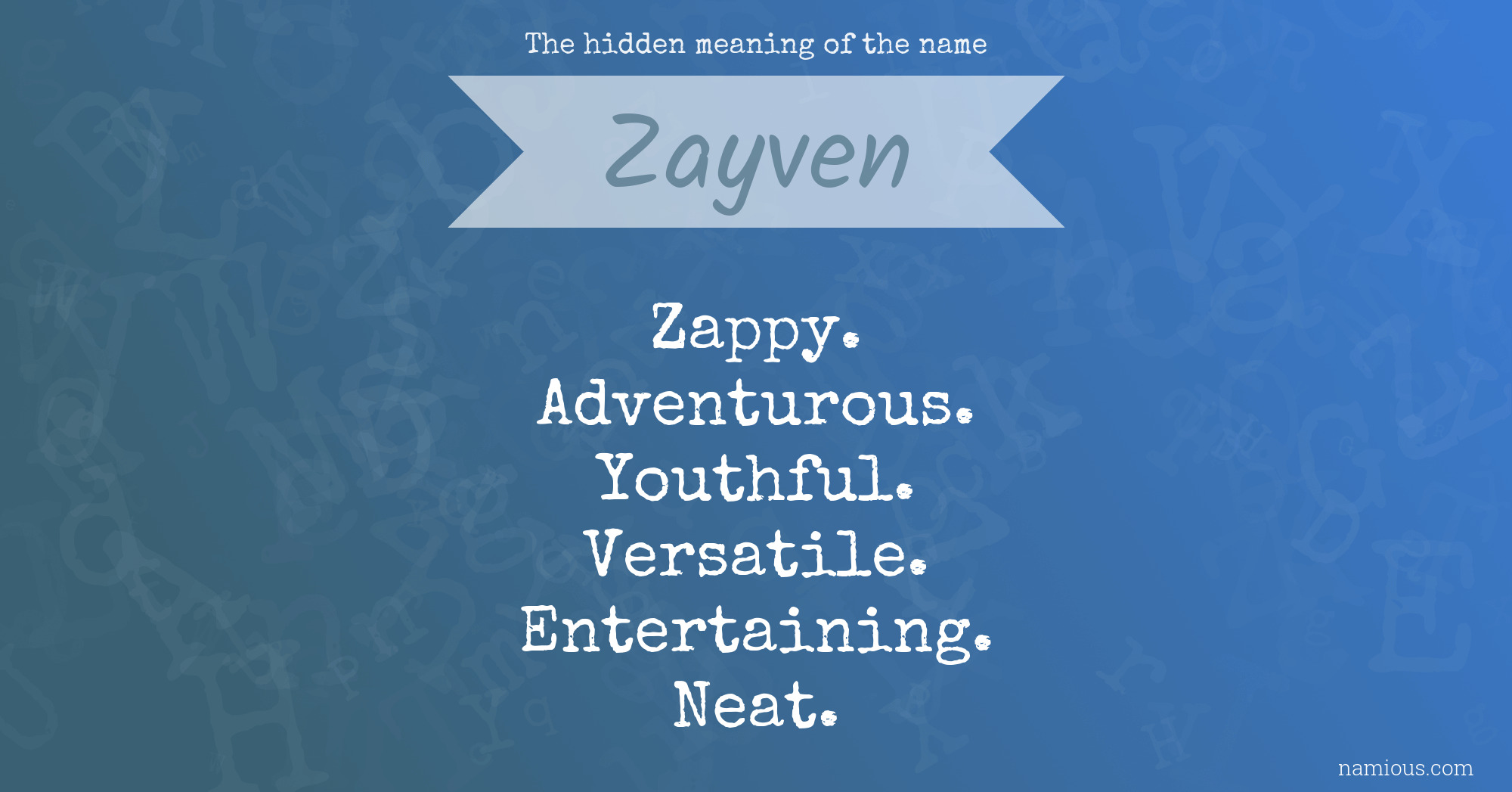 The hidden meaning of the name Zayven