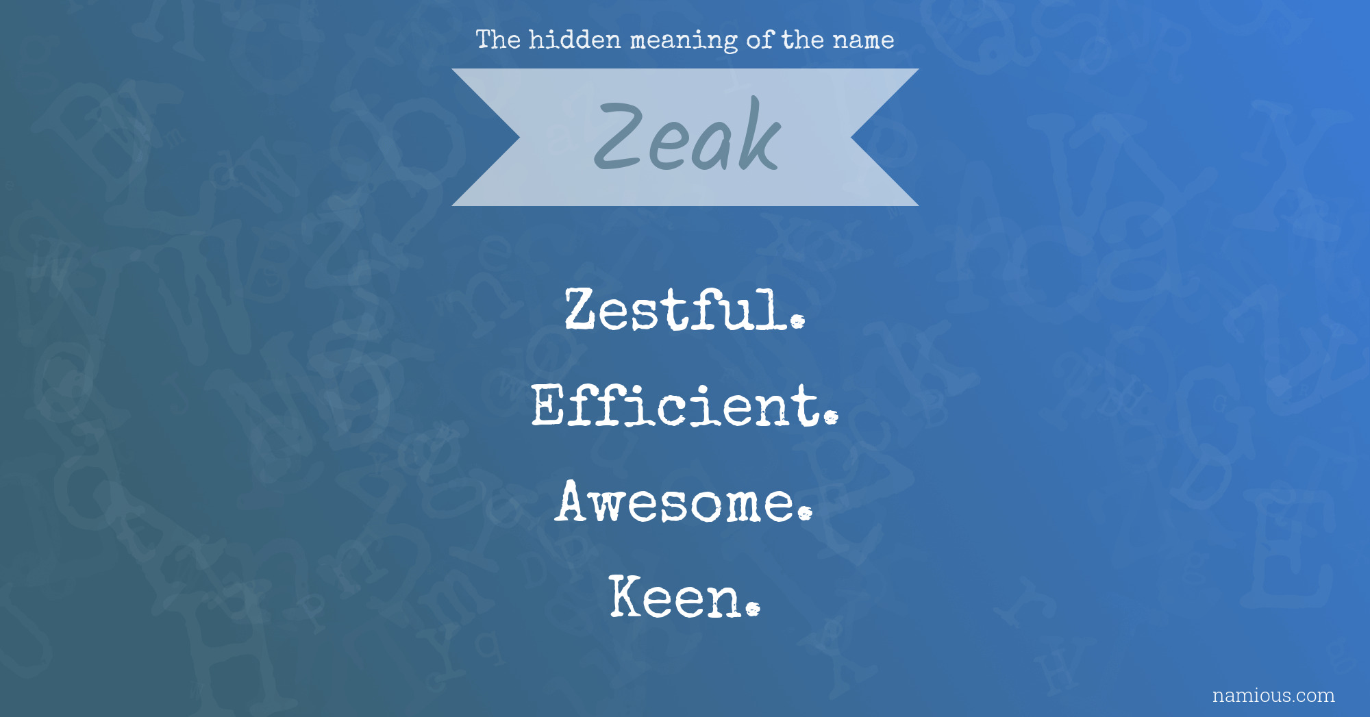 The hidden meaning of the name Zeak