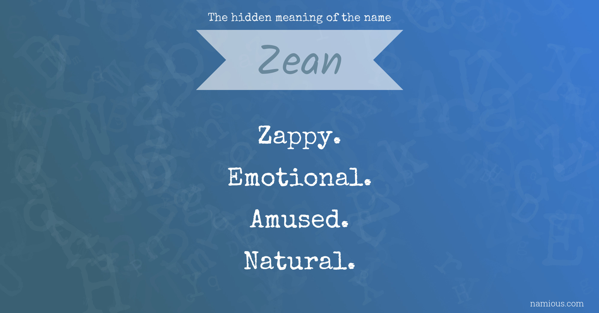 The hidden meaning of the name Zean