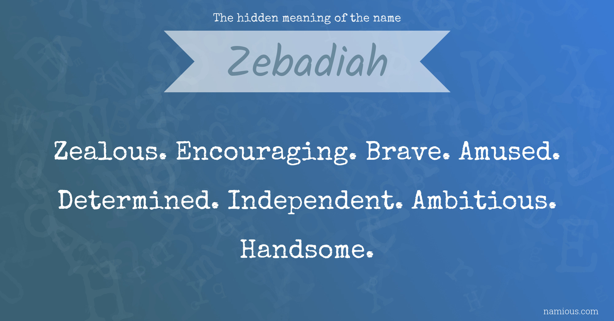 The hidden meaning of the name Zebadiah