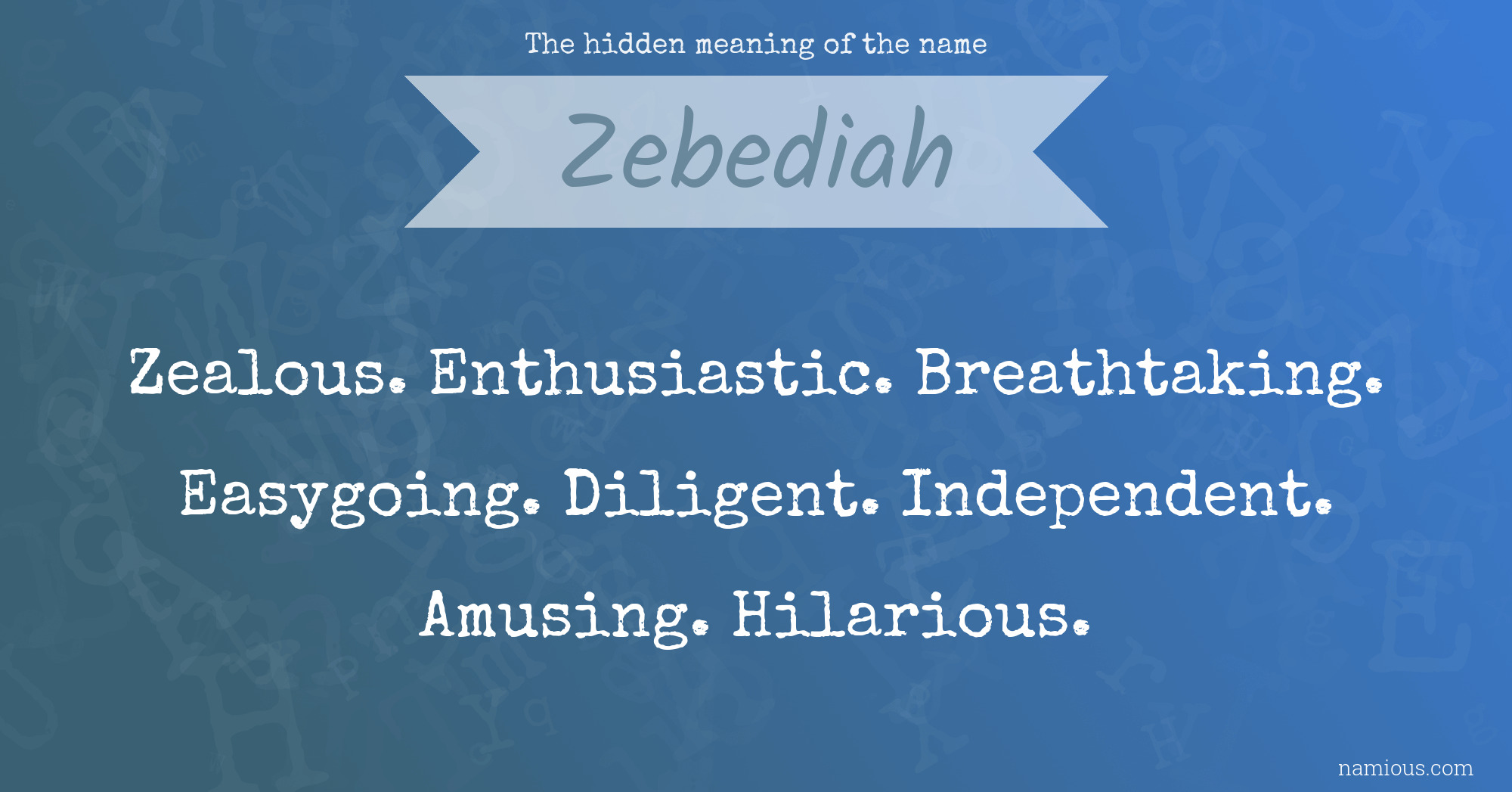 The hidden meaning of the name Zebediah