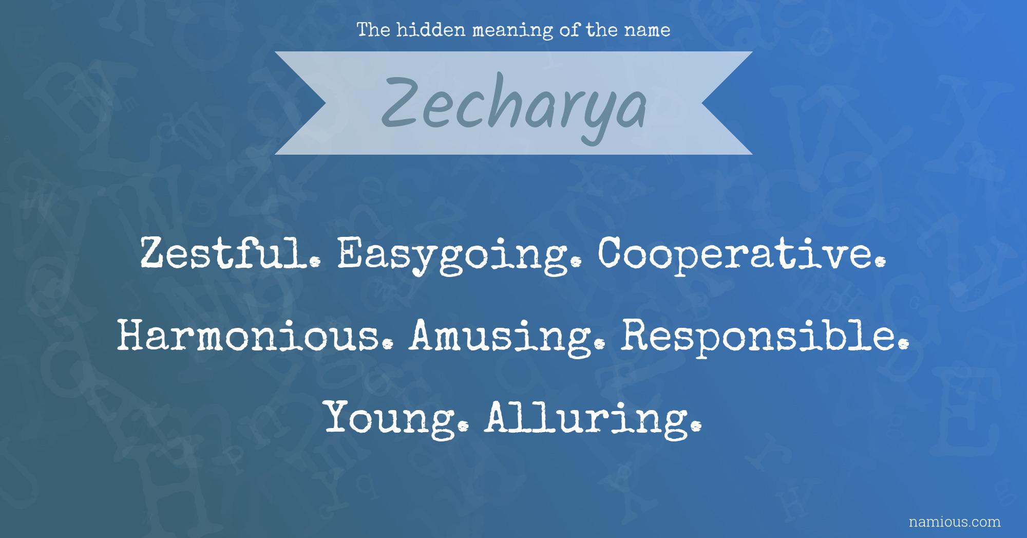 The hidden meaning of the name Zecharya