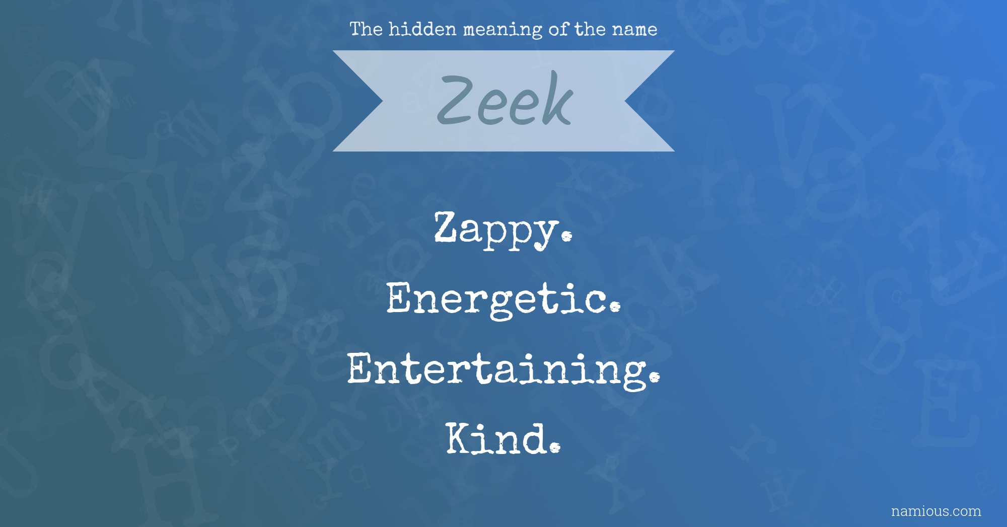 The hidden meaning of the name Zeek