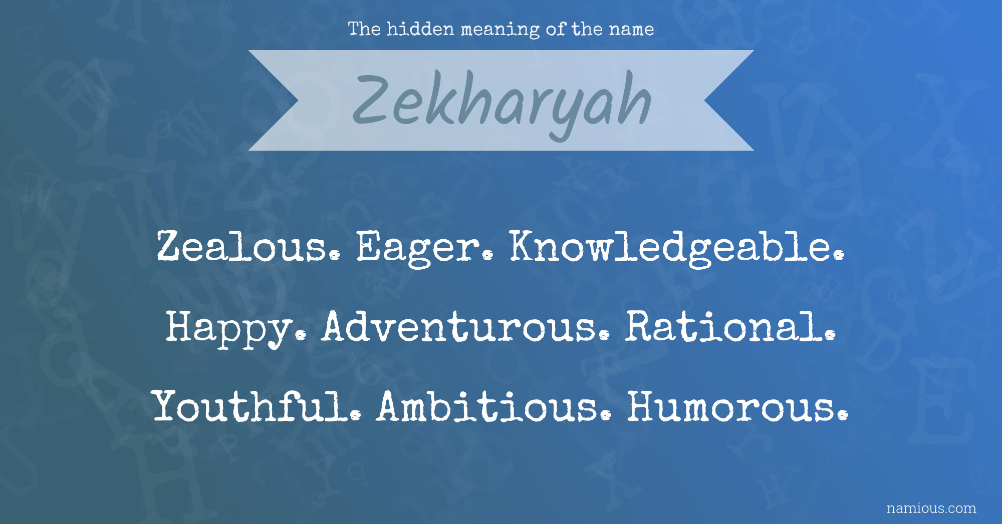 The hidden meaning of the name Zekharyah