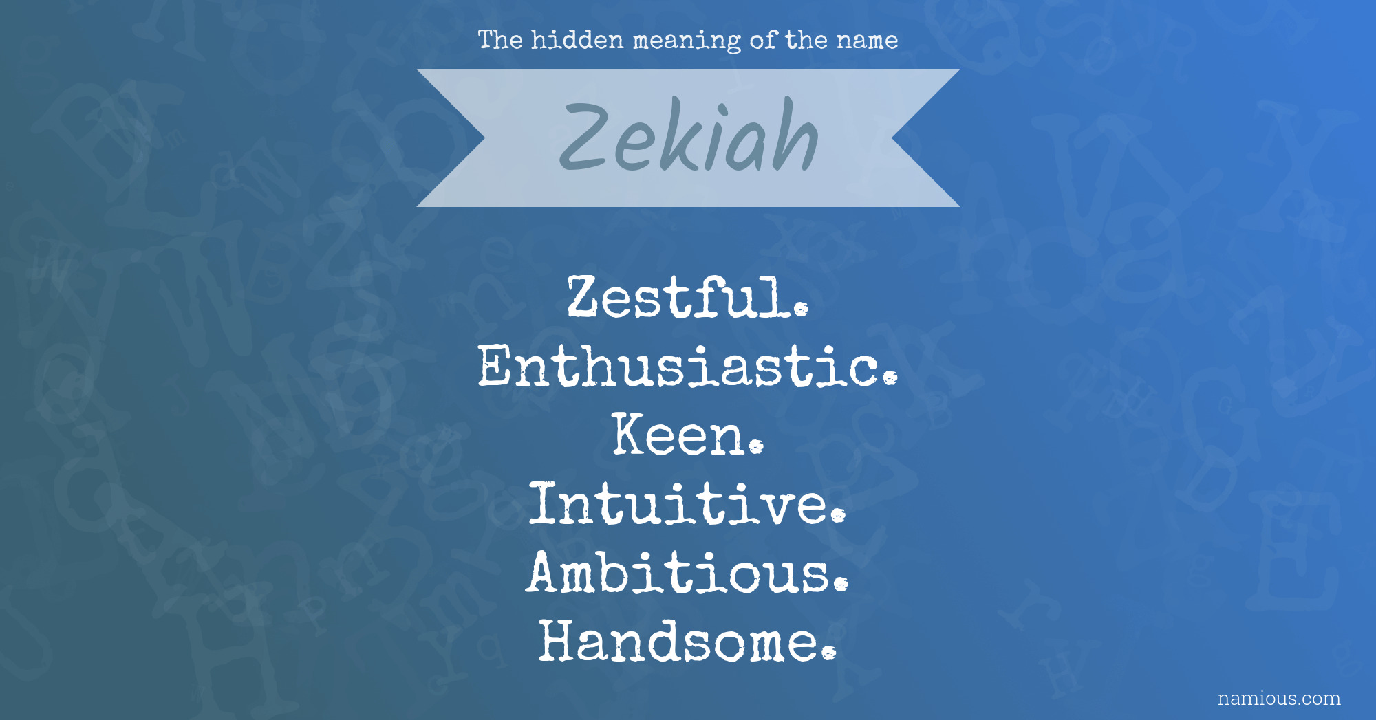 The hidden meaning of the name Zekiah