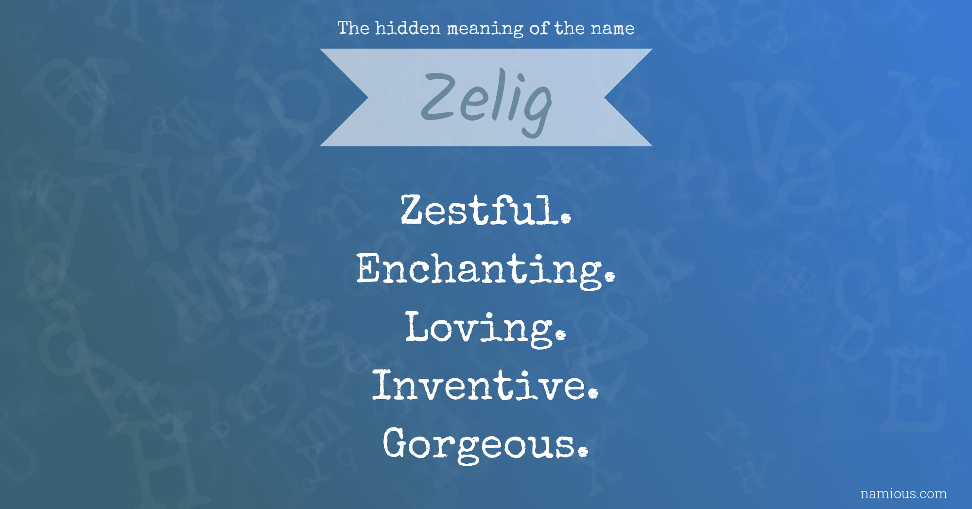 The hidden meaning of the name Zelig