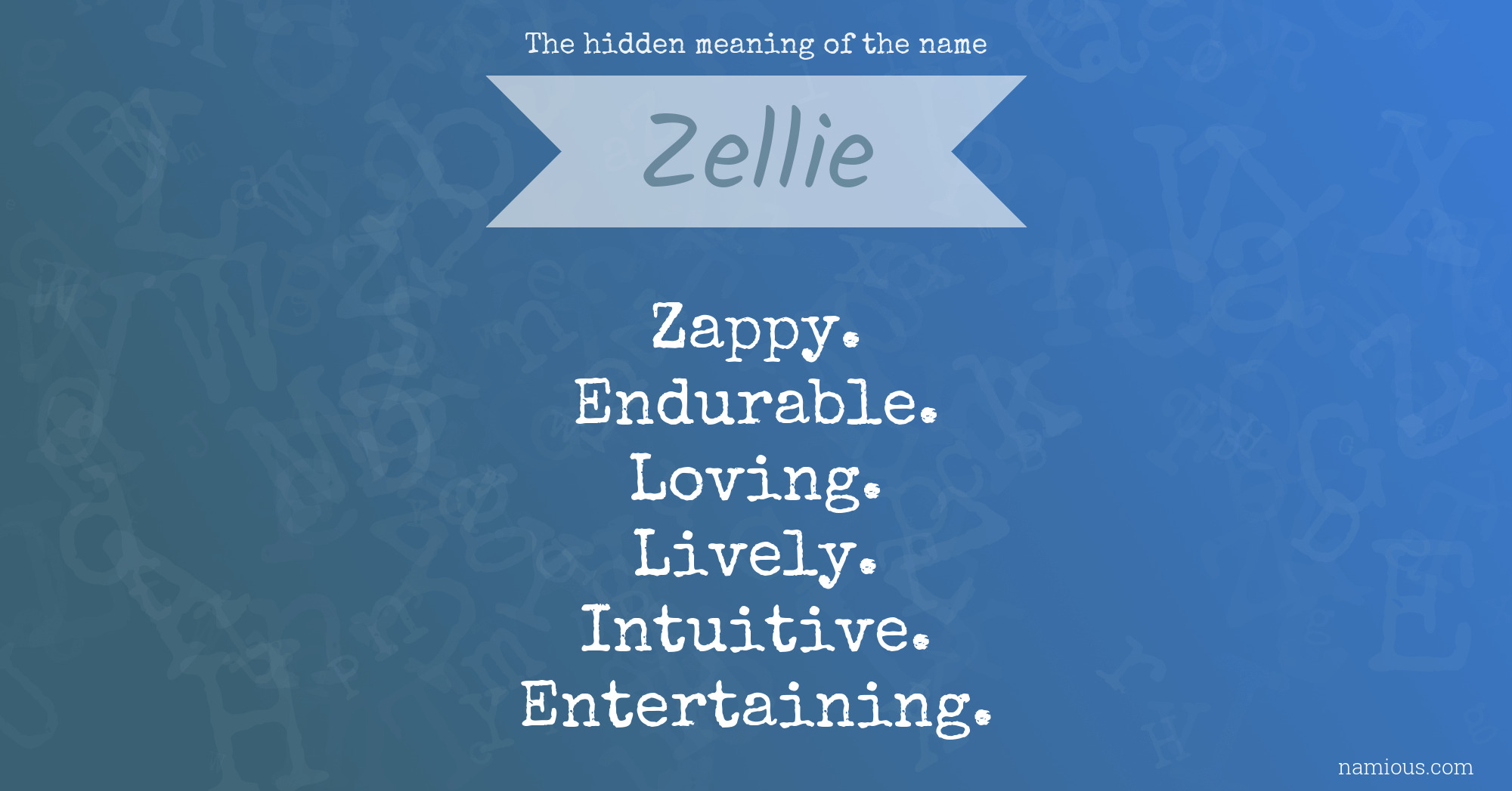 The hidden meaning of the name Zellie