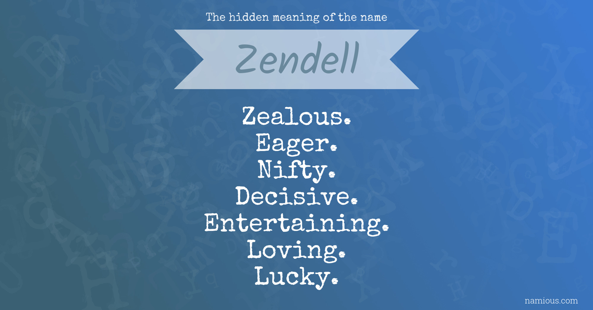 The hidden meaning of the name Zendell