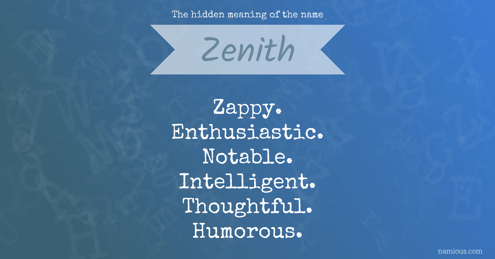 The hidden meaning of the name Zenith