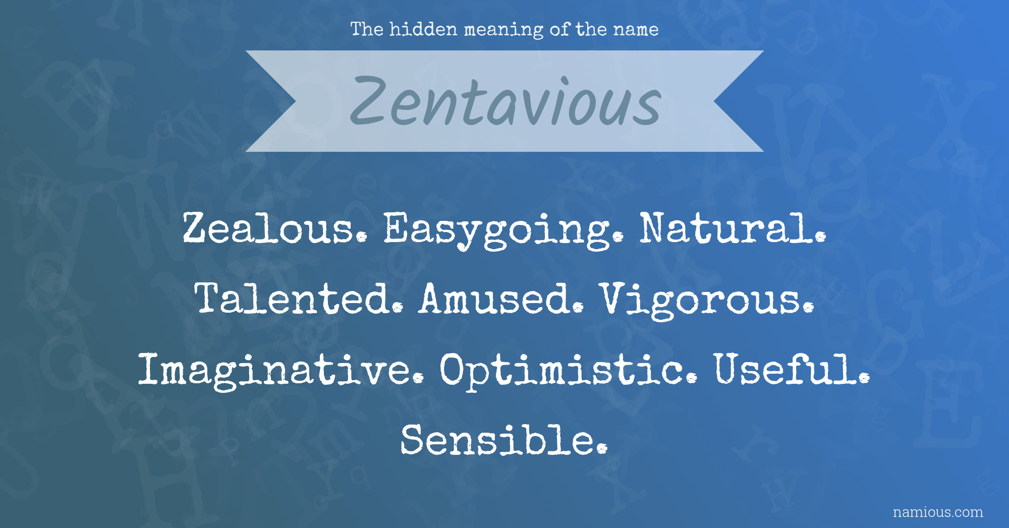 The hidden meaning of the name Zentavious