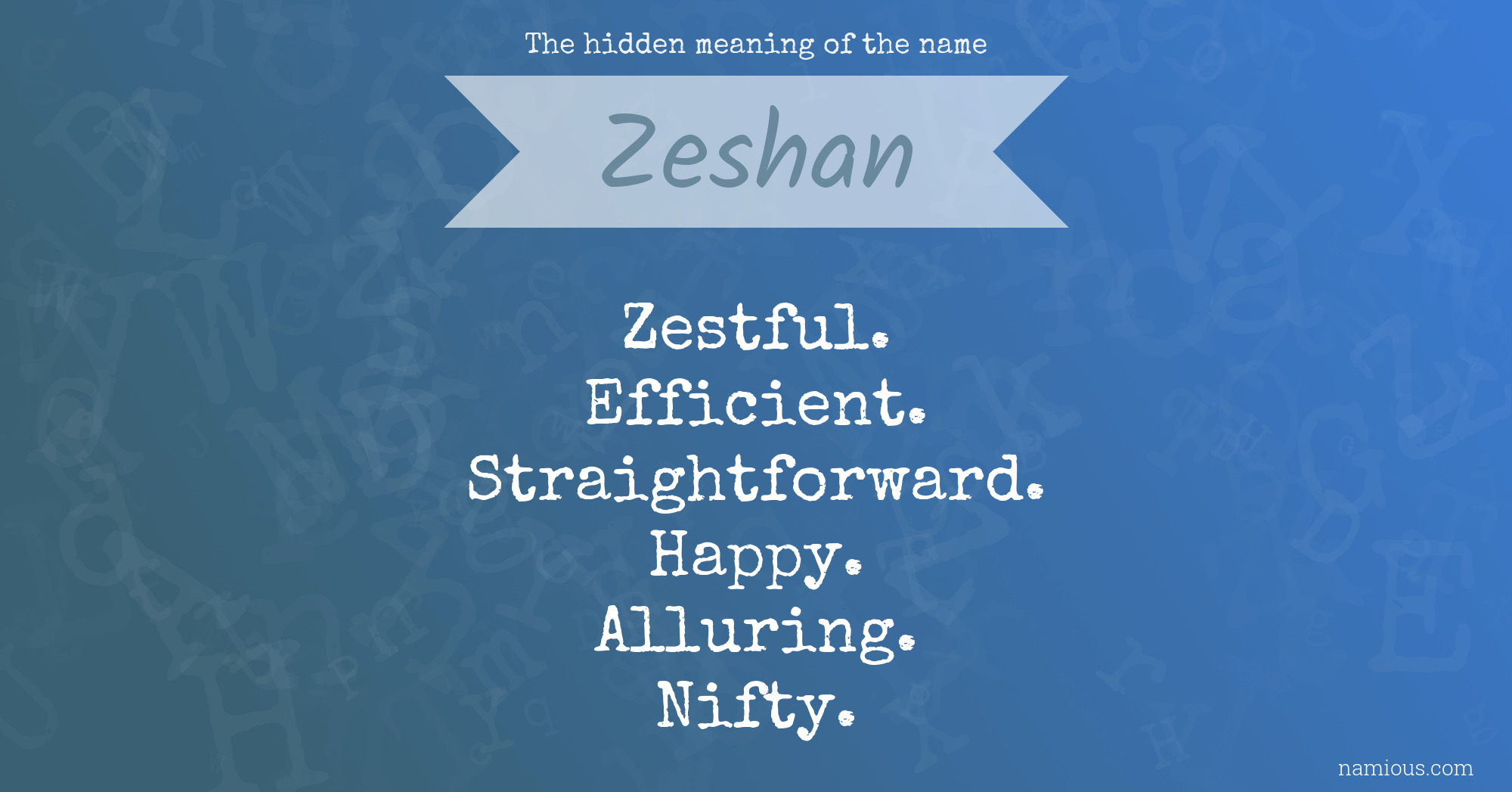 The hidden meaning of the name Zeshan