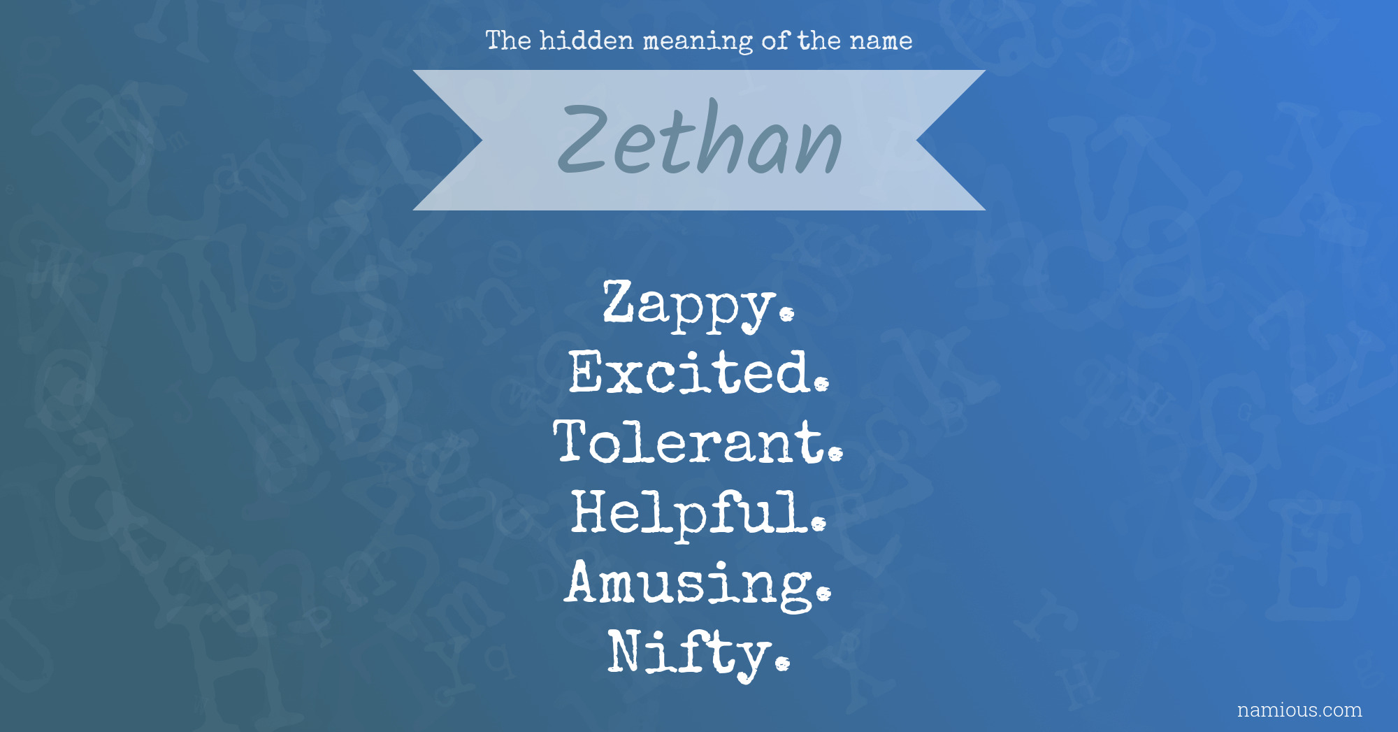 The hidden meaning of the name Zethan