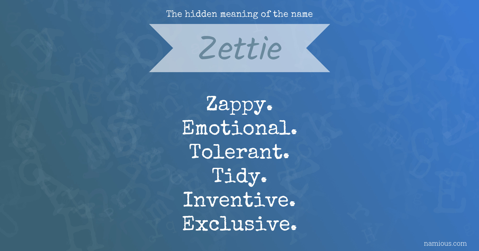 The hidden meaning of the name Zettie