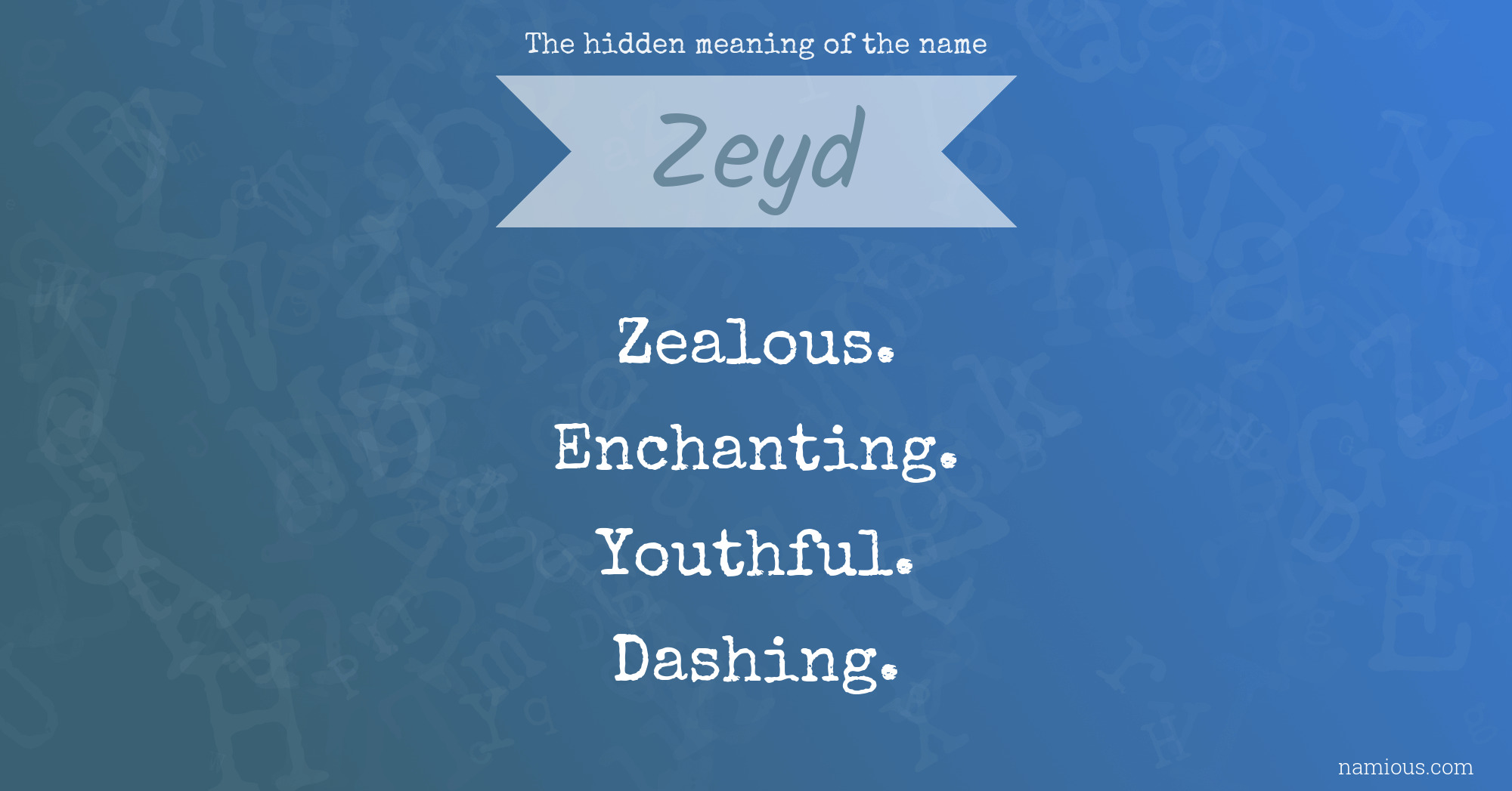 The hidden meaning of the name Zeyd