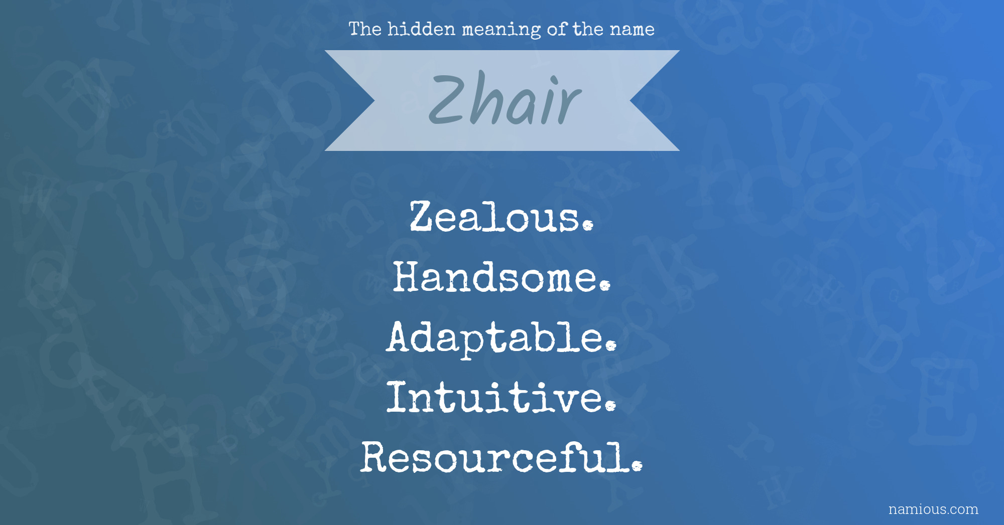The hidden meaning of the name Zhair