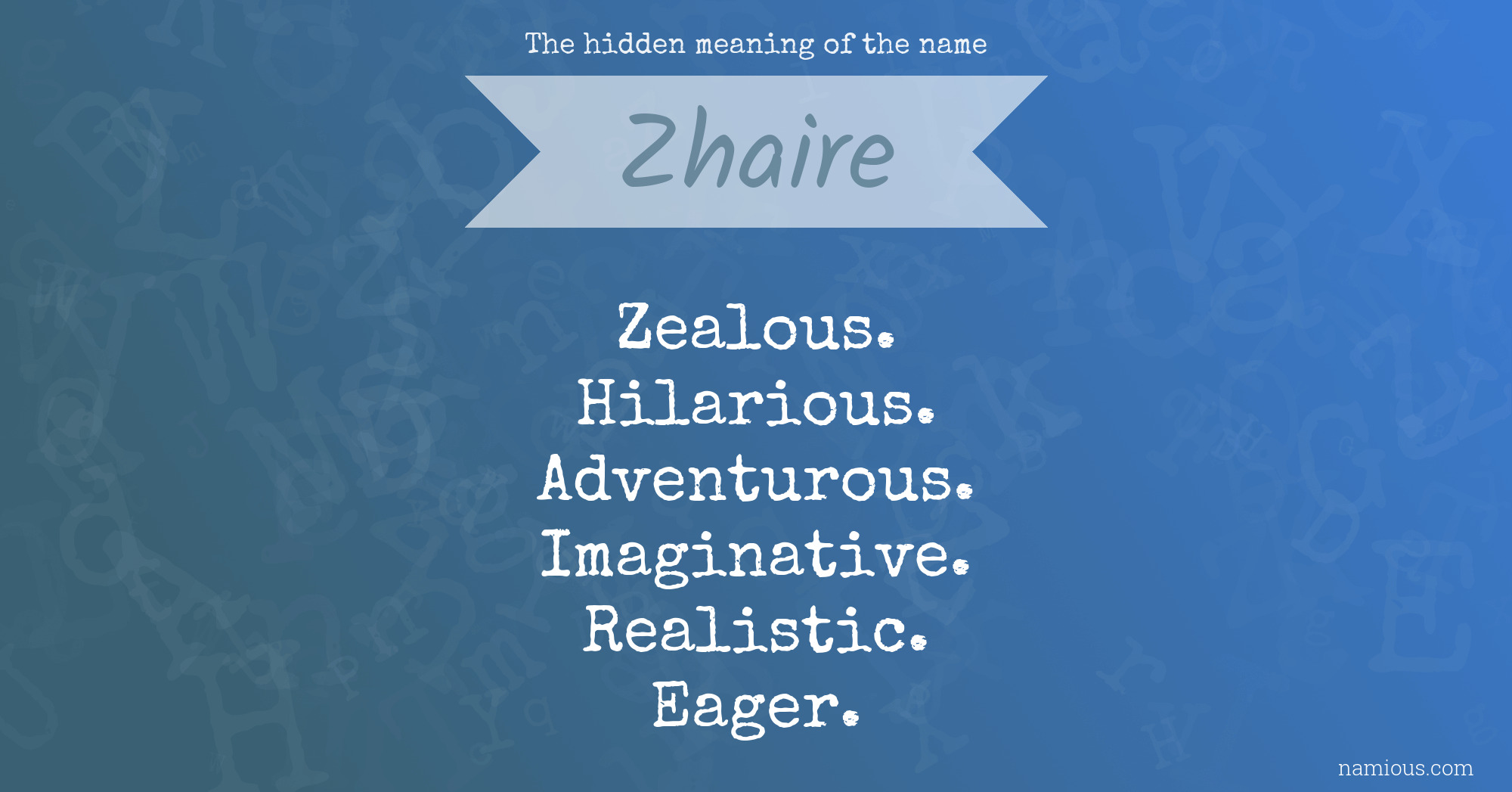 The hidden meaning of the name Zhaire