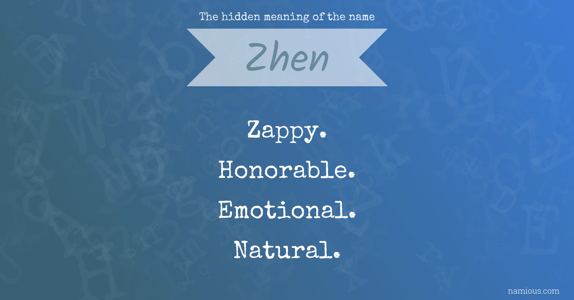 The hidden meaning of the name Zhen