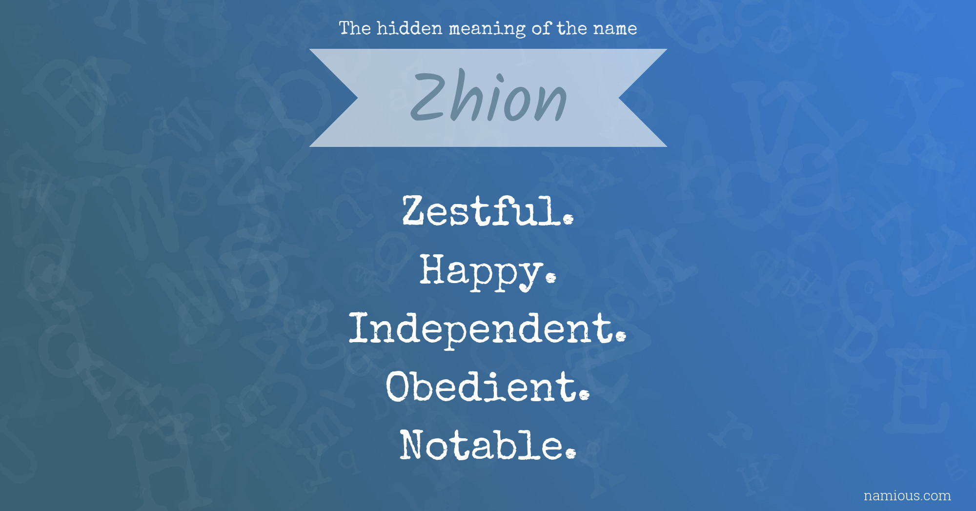 The hidden meaning of the name Zhion