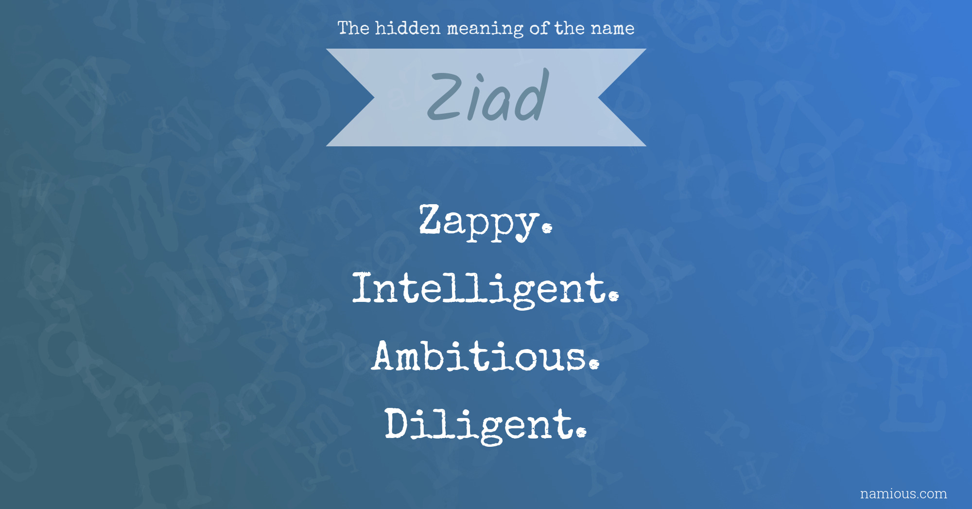 The hidden meaning of the name Ziad