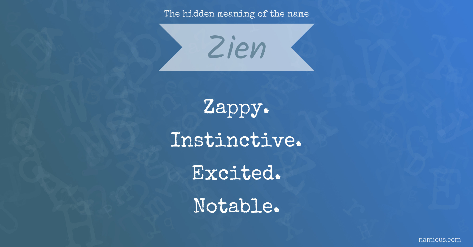 The hidden meaning of the name Zien