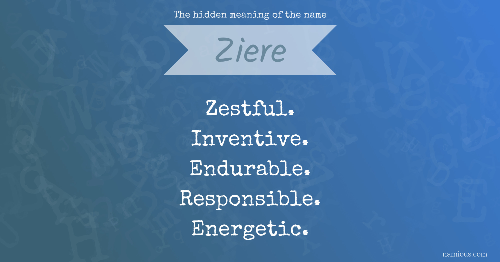 The hidden meaning of the name Ziere