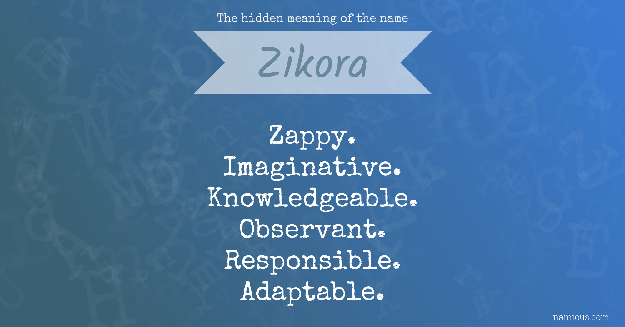 The hidden meaning of the name Zikora