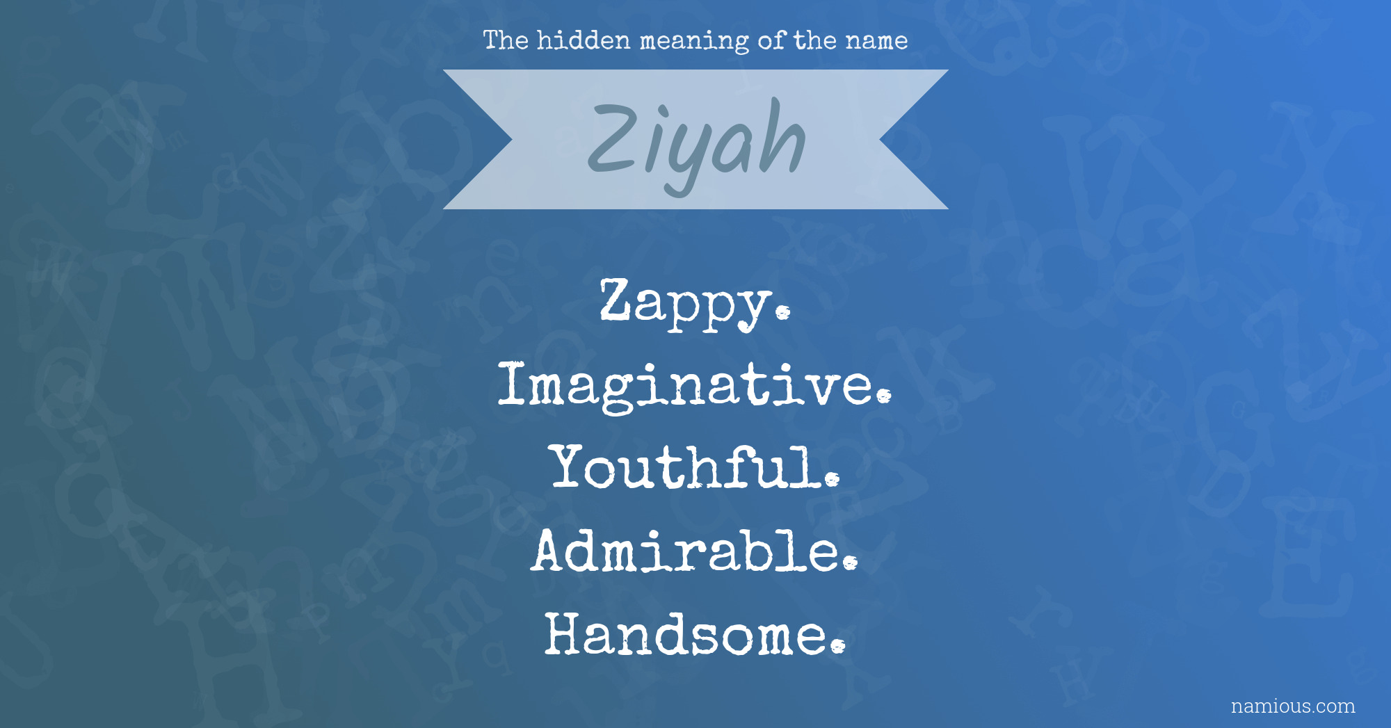 The hidden meaning of the name Ziyah