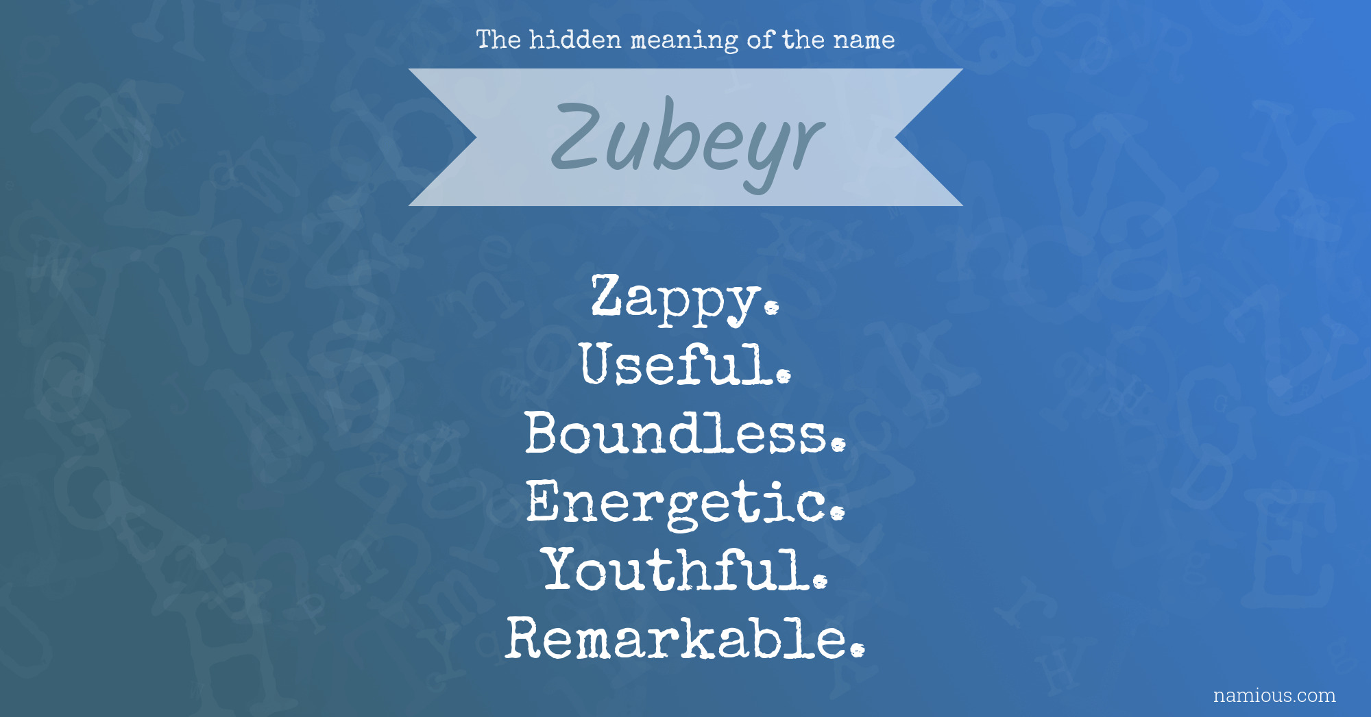 The hidden meaning of the name Zubeyr