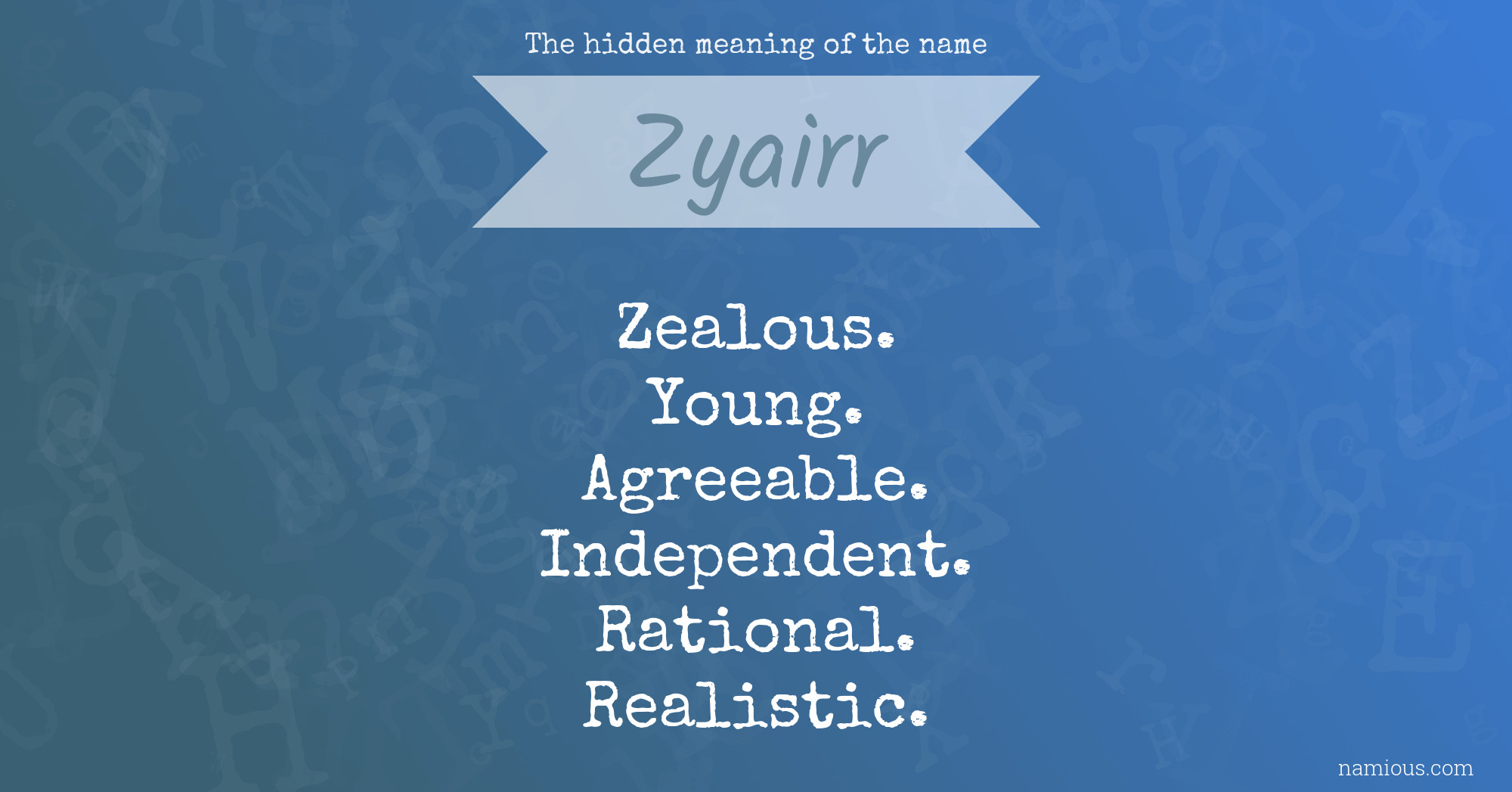 The hidden meaning of the name Zyairr