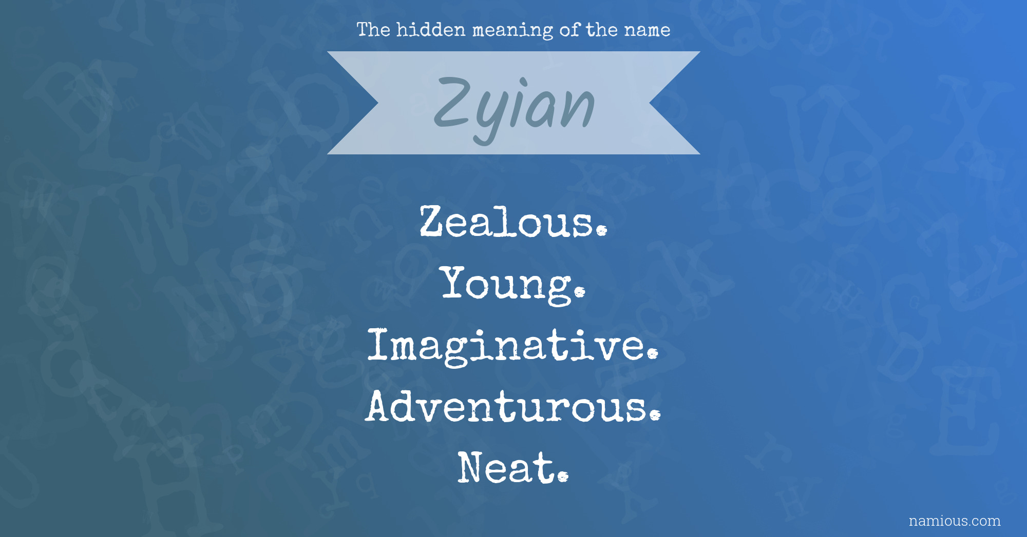 The hidden meaning of the name Zyian