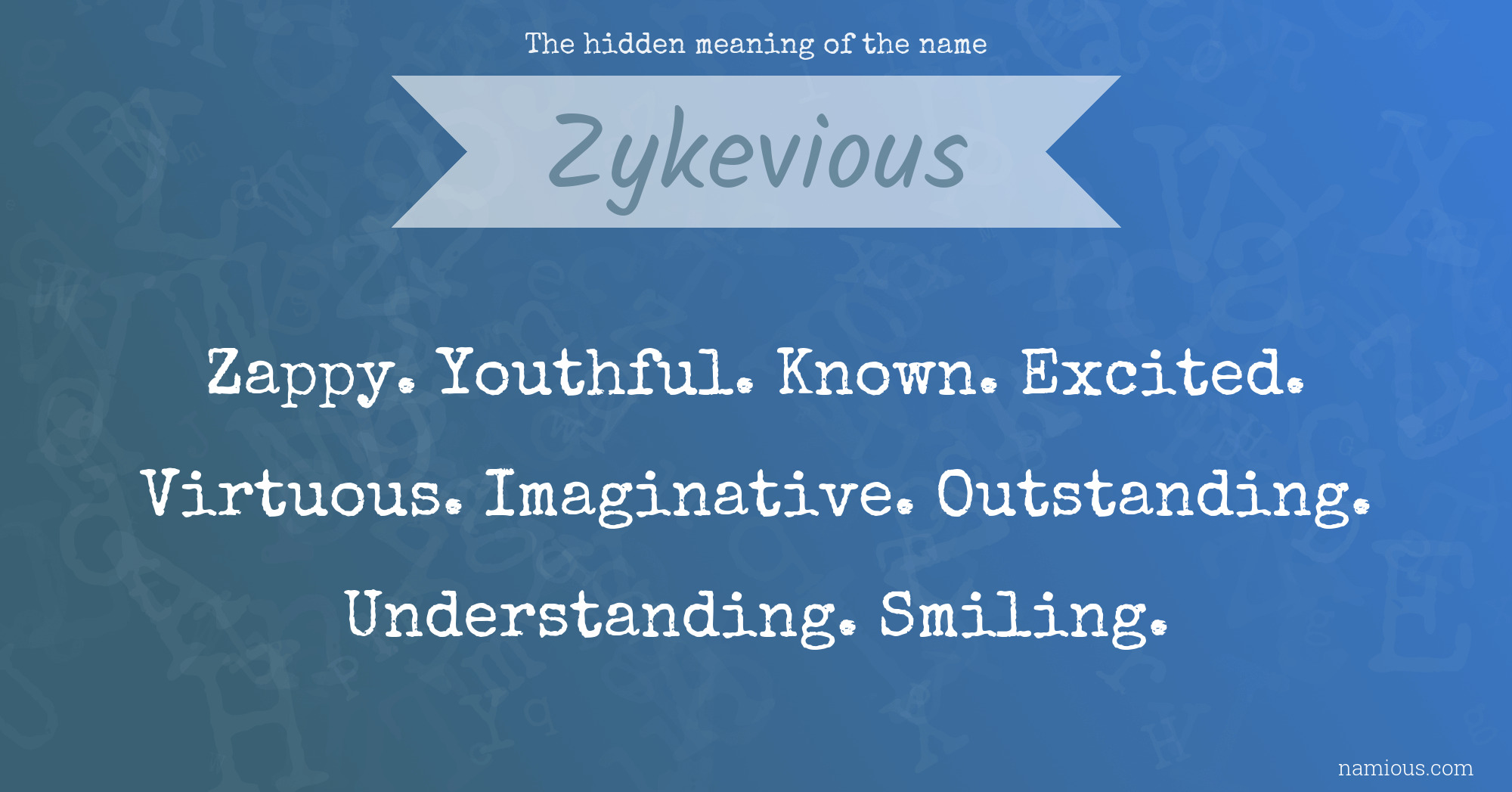 The hidden meaning of the name Zykevious