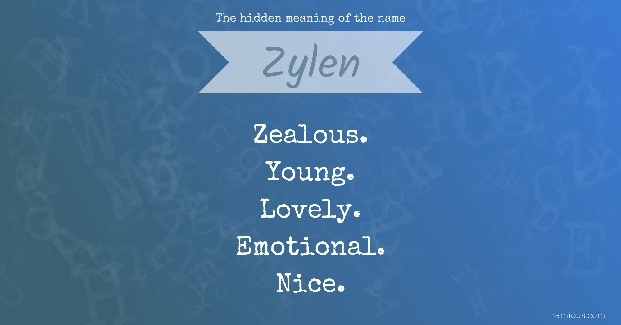 The hidden meaning of the name Zylen