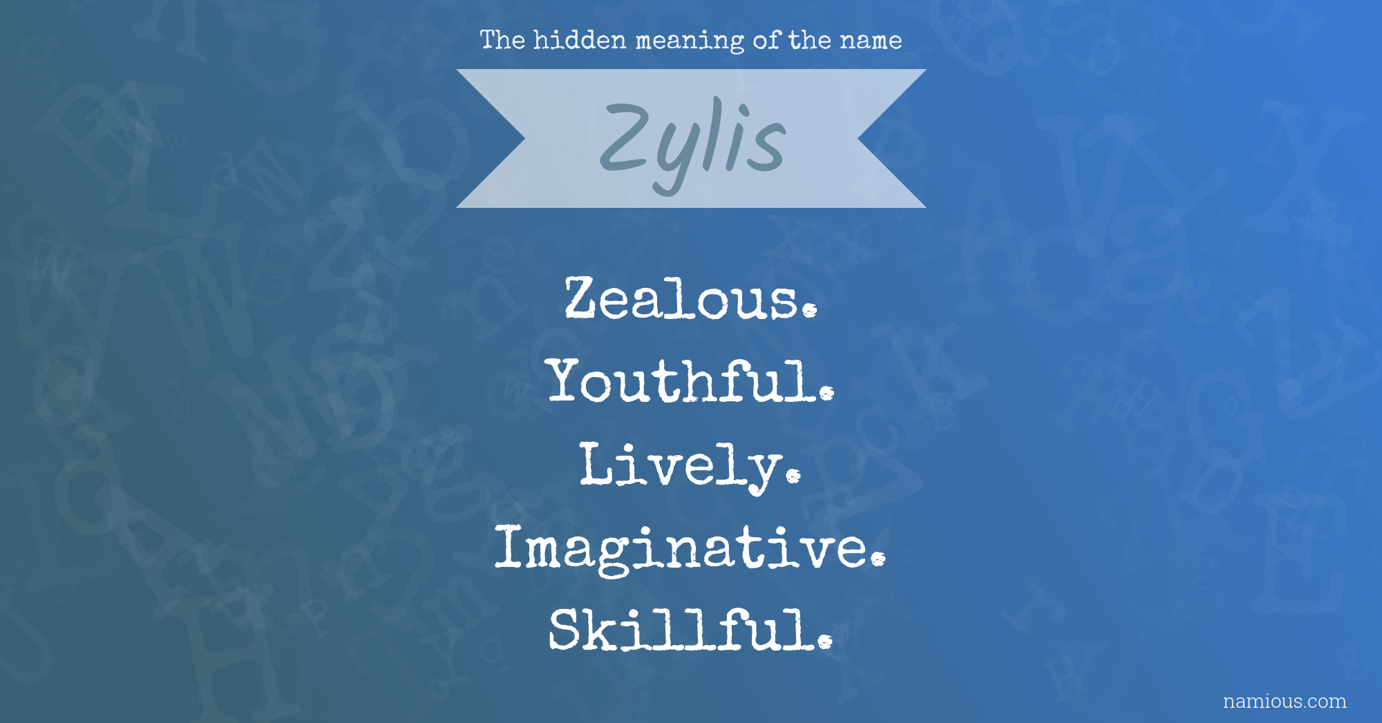 The hidden meaning of the name Zylis