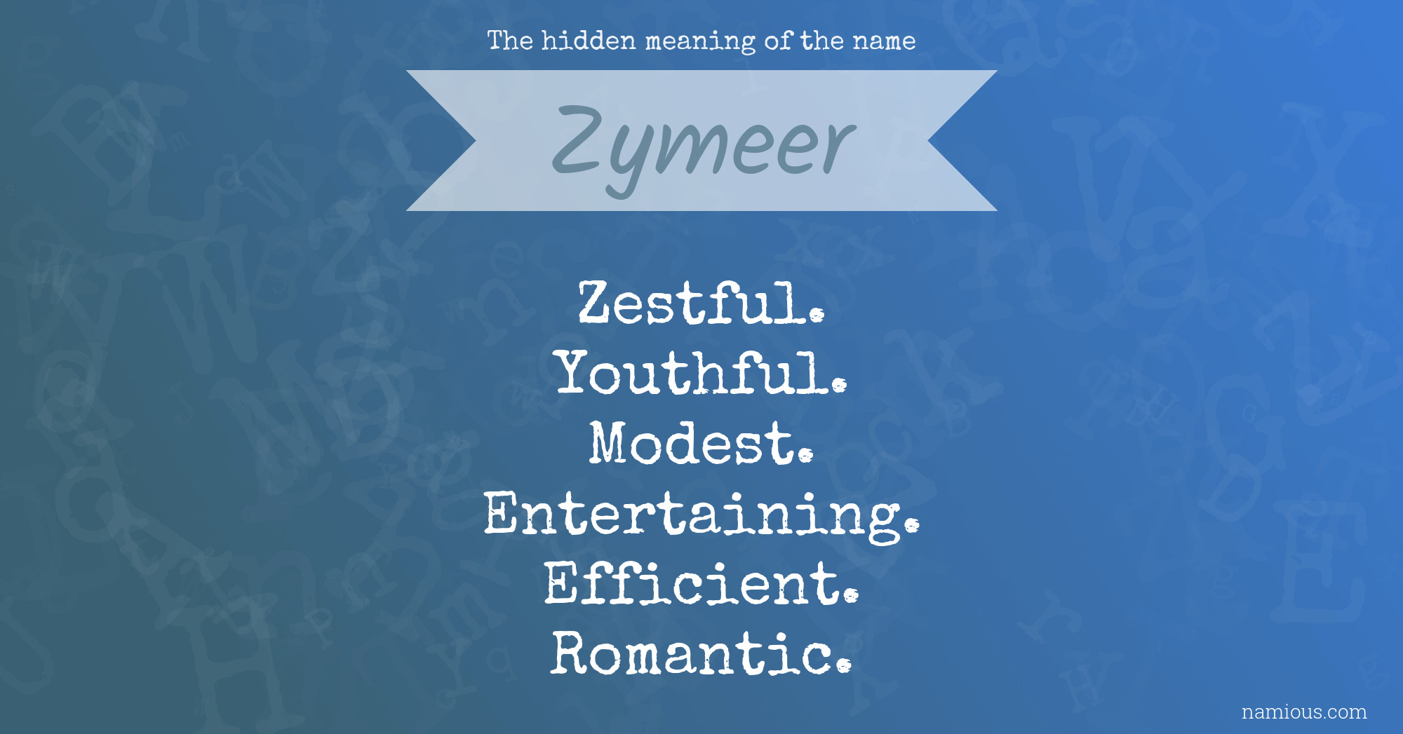 The hidden meaning of the name Zymeer