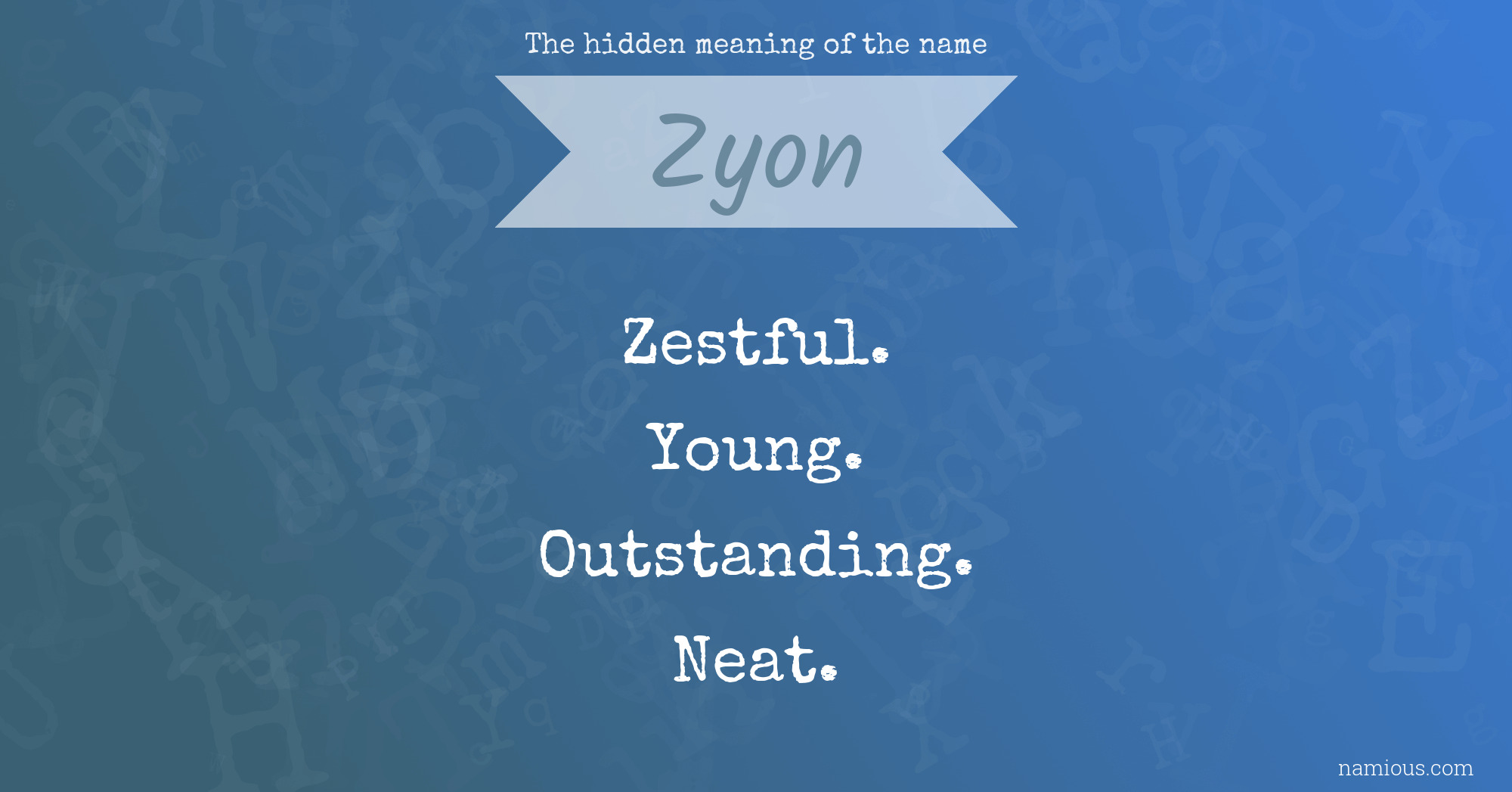 The hidden meaning of the name Zyon