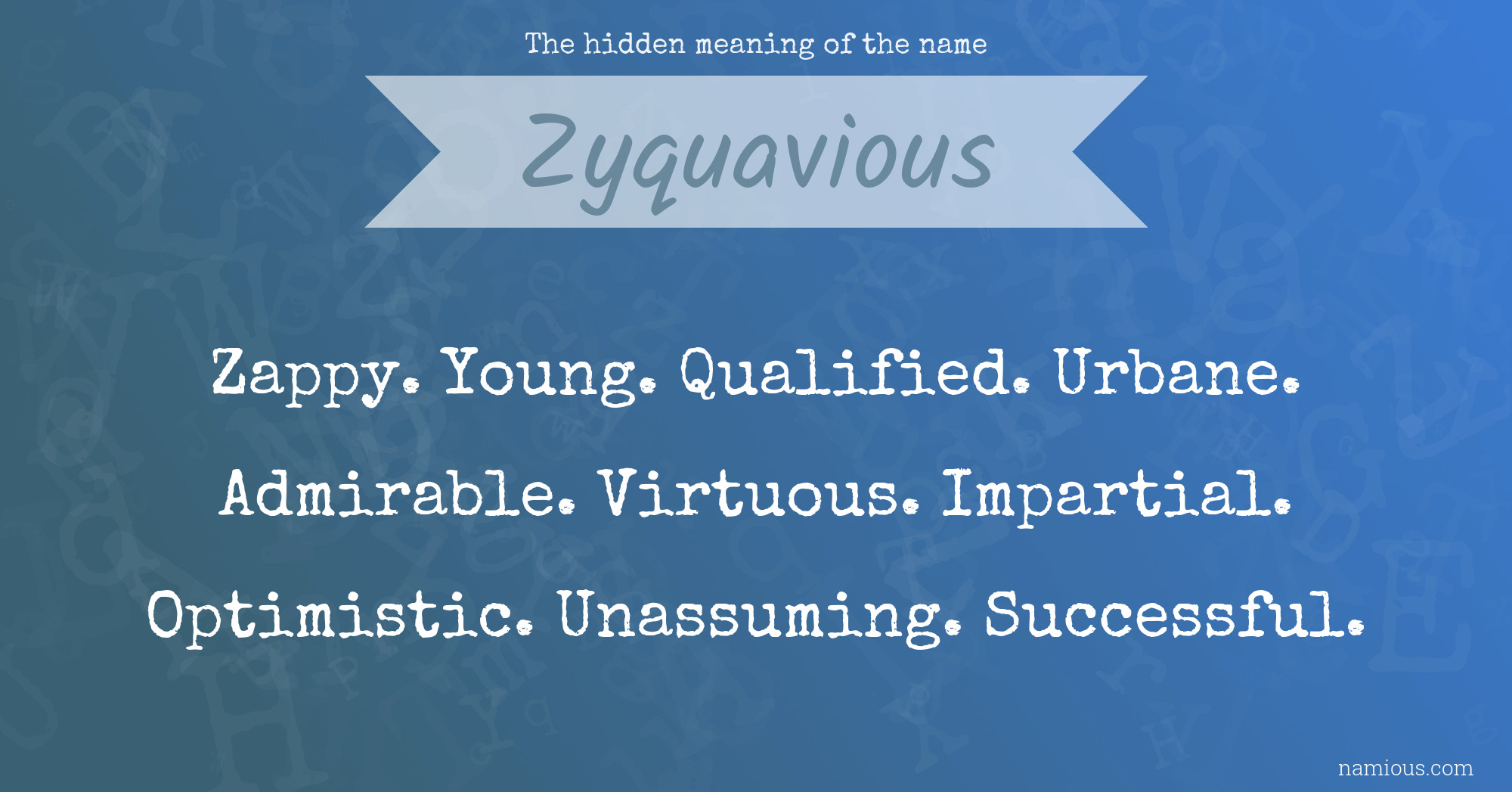 The hidden meaning of the name Zyquavious