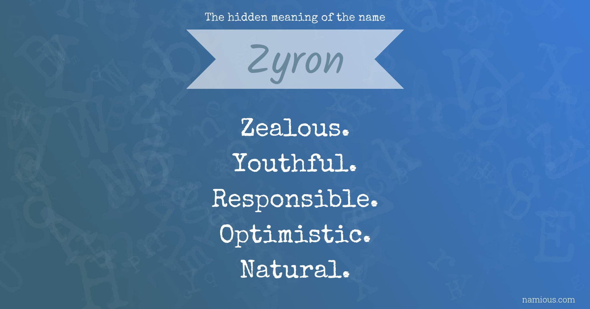 The hidden meaning of the name Zyron