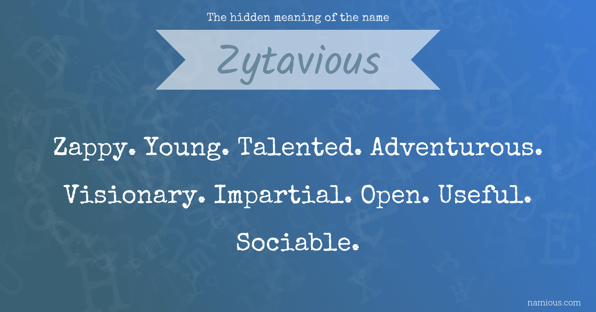 The hidden meaning of the name Zytavious